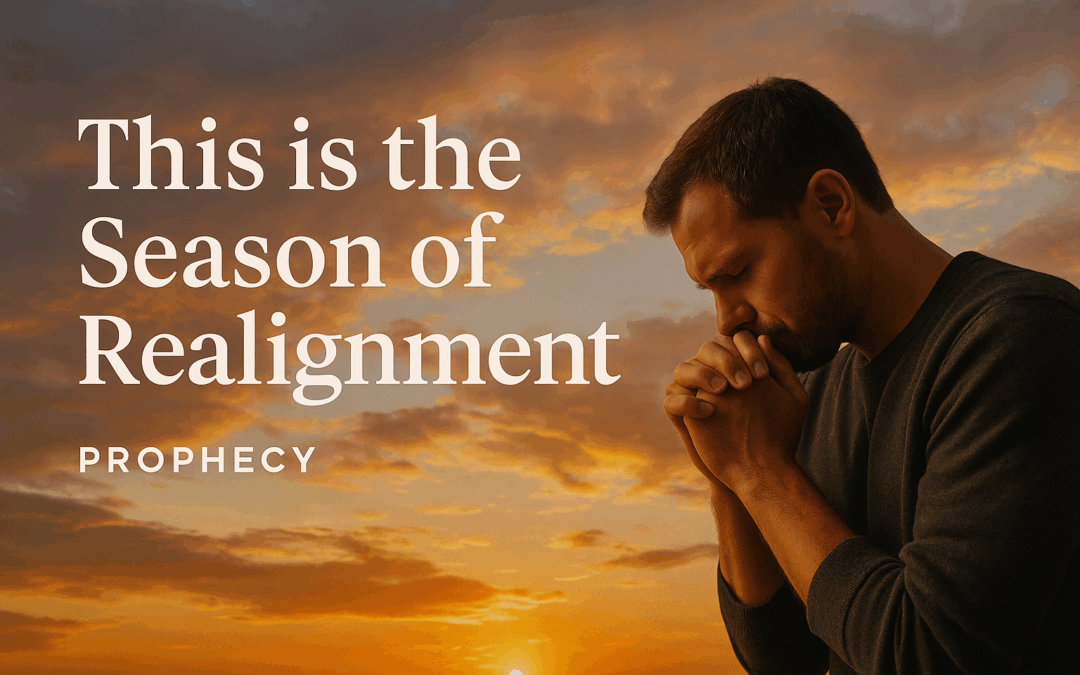 This is the Season of Realignment