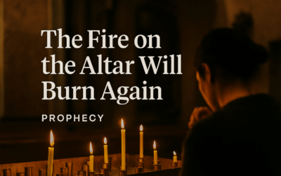 The Fire on the Altar Will Burn Again